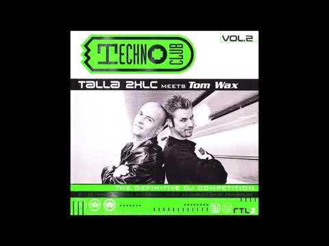 Talla 2XLC meets Tom Wax - Technoclub Vol. 2 (1998) [Live Mixed @ Dorian Gray Frankfurt]