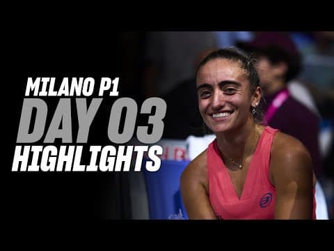 Milan Premier Padel P1: Day 3 - Women's Highlight