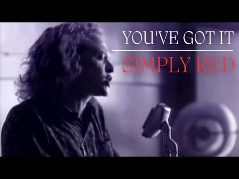 Simply Red - You've Got It