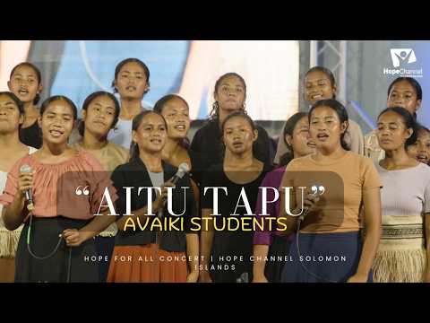 Aitu Tapu | Avaiki Students | Hope for All Concert | Hope Channel Solomon Islands