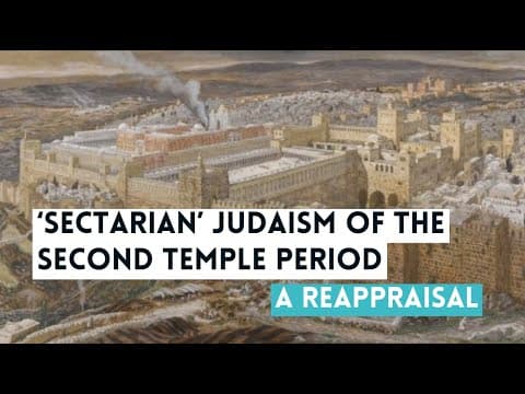 Reappraising 'Sectarian Judaism' of the Second Temple Period