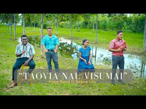 Taovia Nau Visumai | Hope Band ft Bessie Lilo (Official Video)