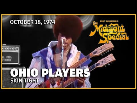Skin Tight - Ohio Players | The Midnight Special