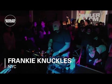 Frankie Knuckles - Boiler Room