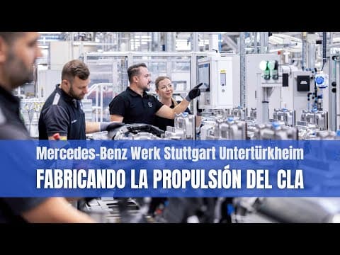 Mercedes-Benz Werk Stuttgart Untertürkheim | FABRICANDO LA PROPULSIÓN DEL CLA!!!