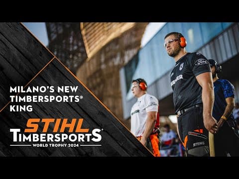 TIMBERSPORTS® World Trophy 2024 | The ultimate wood chopping showdown in Milan - Full Highlights!
