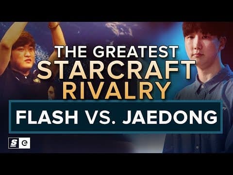 The Greatest StarCraft Rivalry: Flash vs Jaedong