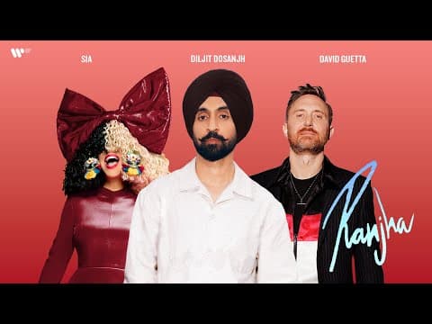 Diljit Dosanjh - Ranjha ft. Sia and David Guetta