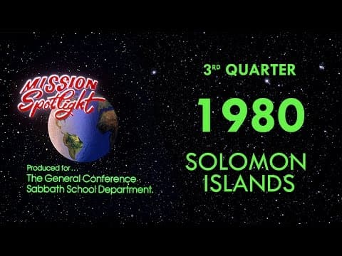 Adventist Mission Spotlight on the Solomon Islands, 1980