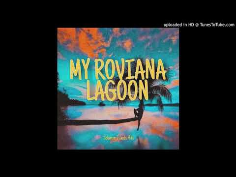 My Roviana Lagoon ( Solomon Islands Hits)