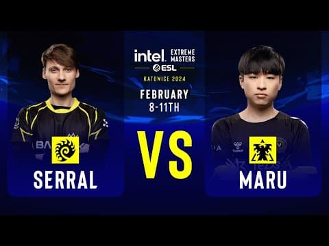 Serral vs Maru - IEM Katowice 2024 Grand Final