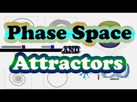 Phase Space & Attractors; Visualizing Nature’s Behaviour