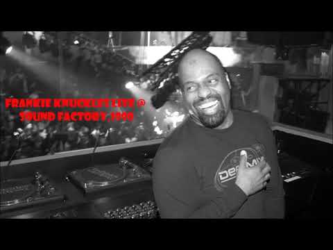 Frankie Knuckles live at Sound Factory, New York, 1990