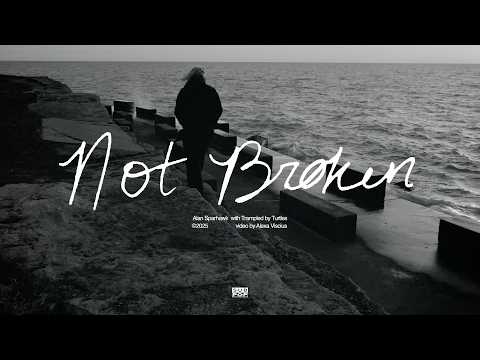 Alan Sparhawk - Not Broken
