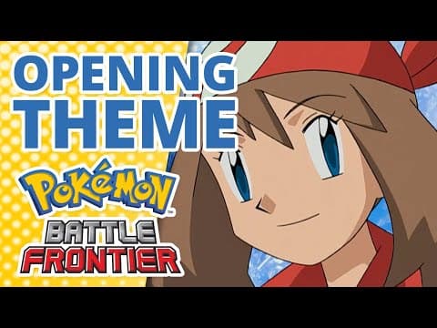 Pokémon Battle Frontier - opening theme