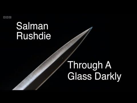 Salman Rushdie: through a glass darkly