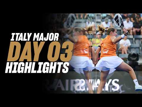 BNL Italy Premier Padel Major: Day 3 - Women's Highlights