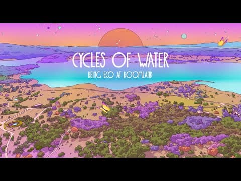 Being Eco at Boomland: The Cycles of Water