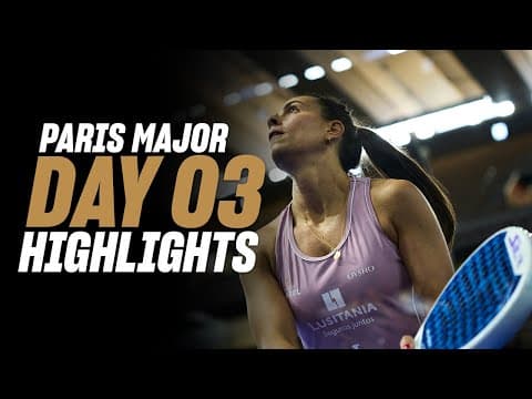Alpine Paris Premier Padel Major: Day 3 - Women's Highlight