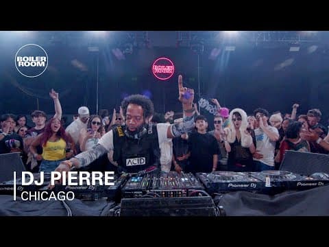 DJ Pierre - Boiler Room: Chicago