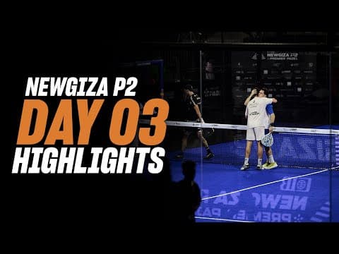 NewGiza Premier Padel P2: Day 3 - Men's Highlight