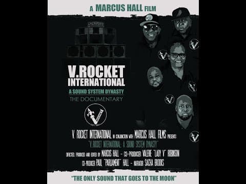 V. Rocket International: A Sound System Dynasty: The Documentary