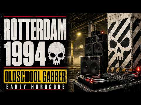 ROTTERDAM 1994 💀 Oldschool Gabber & Early Hardcore