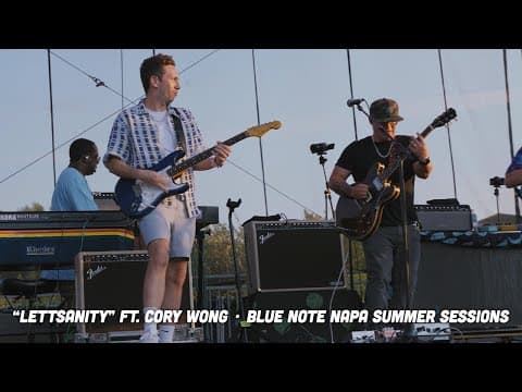 🥬 Lettuce - "Lettsanity" feat. Cory Wong - Blue Note Napa Summer Sessions (8.24.24)