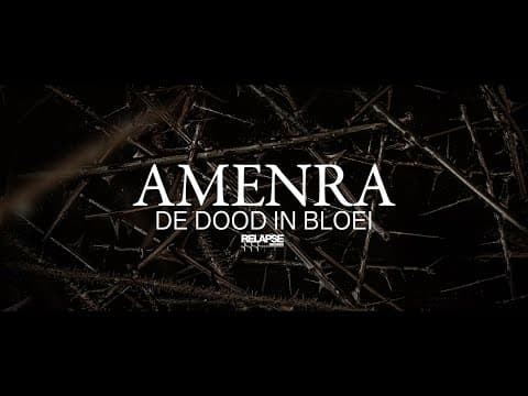Amenra - "De Dood in Bloei"