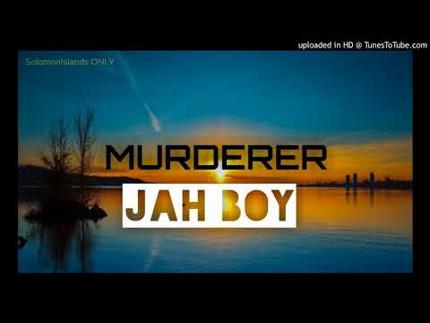 Murderer - JAH BOY [Solomon islands Music]