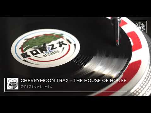 Cherrymoon Trax - "The House of House" (Bonzai)
