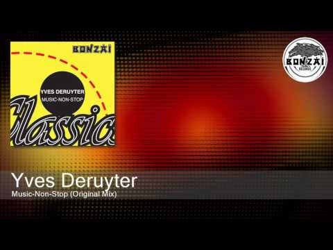 Yves Deruyter - Music-Non-Stop (Original Mix, 2002)