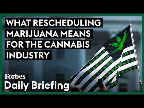 Forbes: what rescheduling would mean for the cannabis industry
