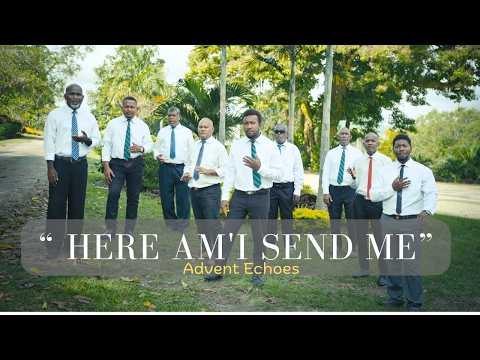 Here am I send me | Advent Echoes (Official Video)