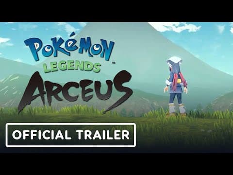 Pokémon Legends: Arceus - final pre-launch trailer