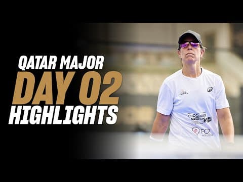 Ooredoo Qatar Major Premier Padel: Day 2 - Round of 32 - Women's Highlight