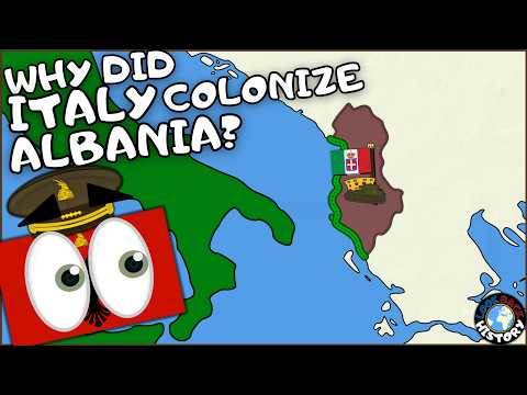 Why Did Italy Colonize Albania? | Italy's Albanian Takeover Explained