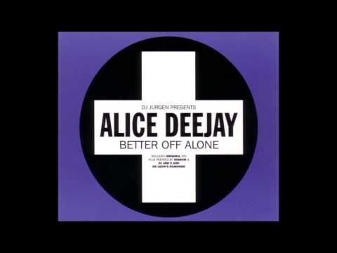 DJ Jurgen & Alice Deejay - Better Off Alone (Signum Mix) [Positiva, 1999]