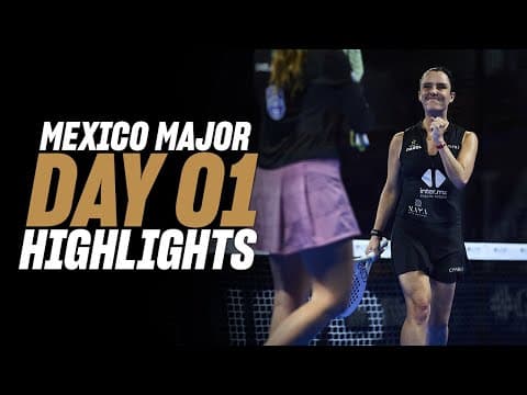 GNP Mexico Premier Padel Major: Day 1 - Women Highlight