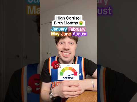 Low Cortisol Birth Months 😌