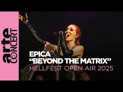 Epica "Beyond The Matrix" - live at Hellfest 2025 - ARTE Concert