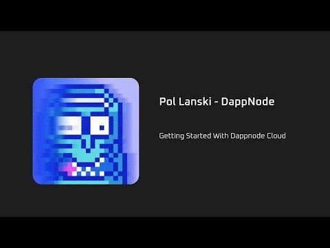 Getting Started With Dappnode Cloud - Pol Lanski