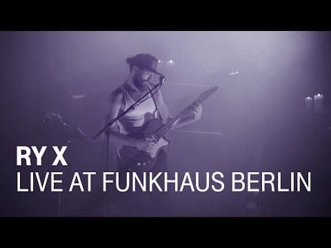 RY X - "Deliverance" live at the Funkhaus