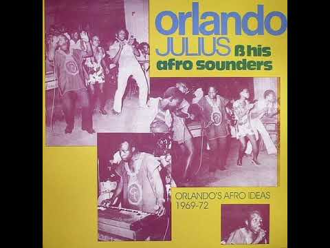 Orlando Julius & His Afro Sounders -- Mura Sise [1972]