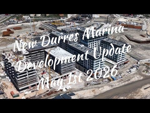 Durres New Marina Development Update May 1st Albania 4K