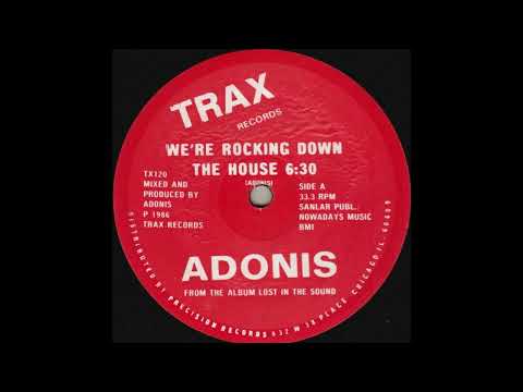 Adonis - "We’re Rocking Down the House"