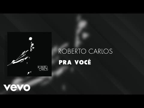 Roberto Carlos - Pra Voce