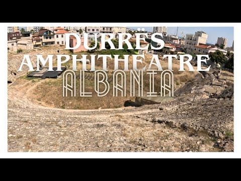 Beyond the Balkans: Durrës Amphitheatre, Albania