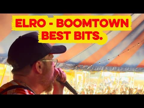 Elro at Boomtown 2026, Best Bits