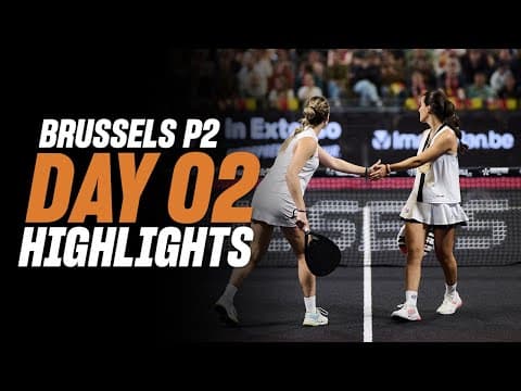 Brussels Premier Padel P2: Day 2 - Round of 32 - Women's Highlight